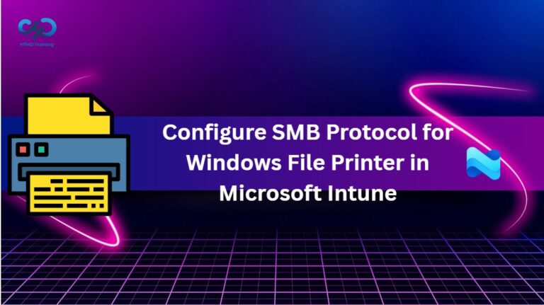 Configure SMB Protocol for Windows File Printer and Network Sharing in Microsoft Intune 1