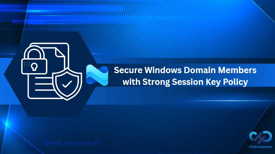 Secure Windows Domain Members with Strong Session Key Policy using Intune 1 Secure Windows Domain Members with Strong Session Key Policy using Intune