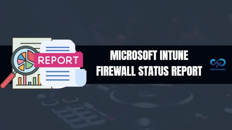 Microsoft Intune Firewall Status Report to Monitor and Verify Firewall Policies 1