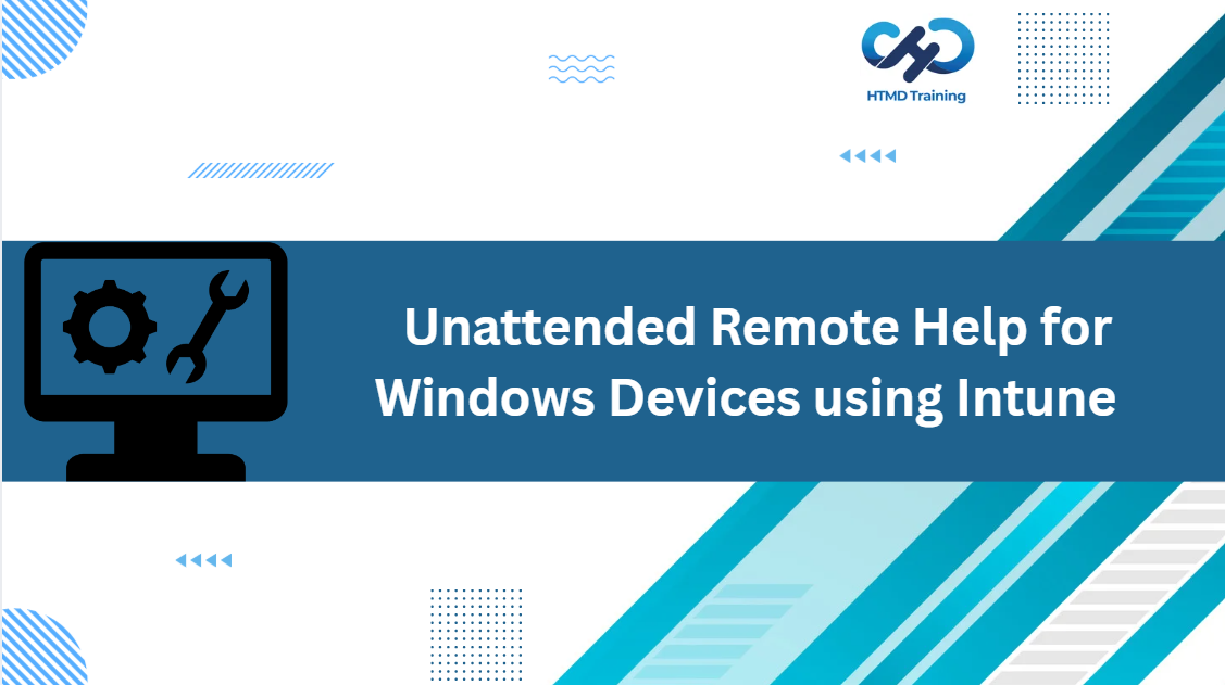 Configure Unattended Remote Help for Windows Devices using Intune to Simplify Remote Troubleshooting 1 Configure Unattended Remote Help for Windows Devices using Intune to Simplify Remote Troubleshooting