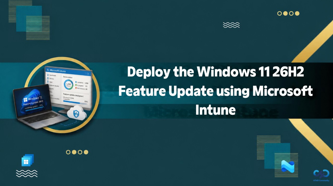 Deploy the Windows 11 26H2 Feature Update using Microsoft Intune 1 Deploy the Windows 11 26H2 Feature Update using Microsoft Intune. Fig. 1