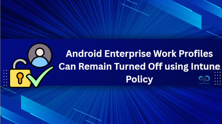 Control How Long Android Enterprise Work Profiles Can Remain Turned Off using Intune Policy 1