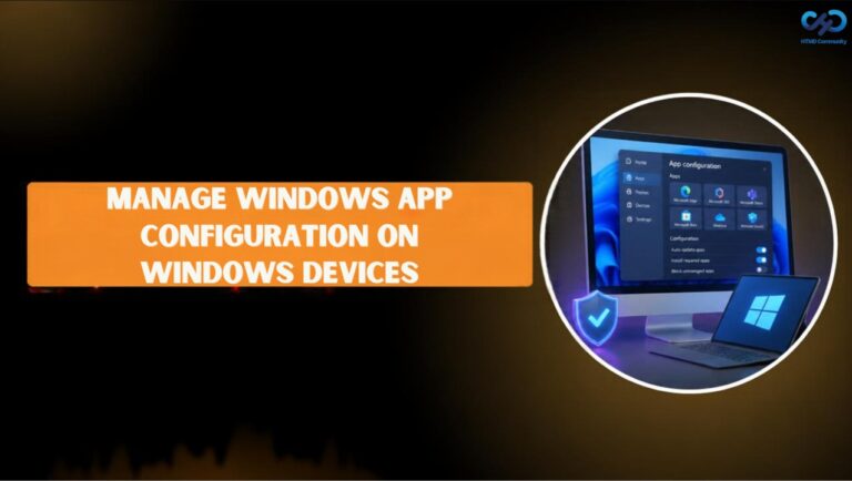 Manage Windows App Configuration on Windows Devices using Intune. Fig .1